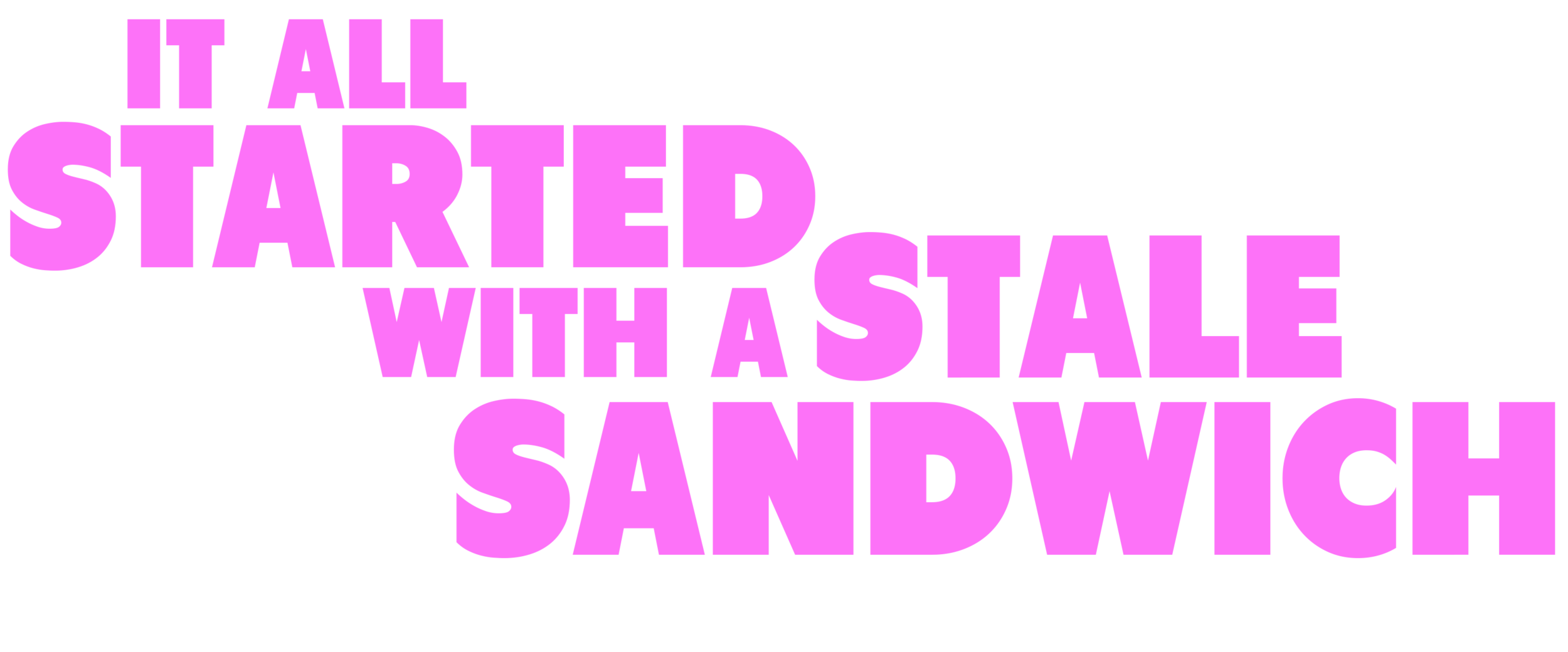 IT ALL STARTED WITH A STALE SANDWICH