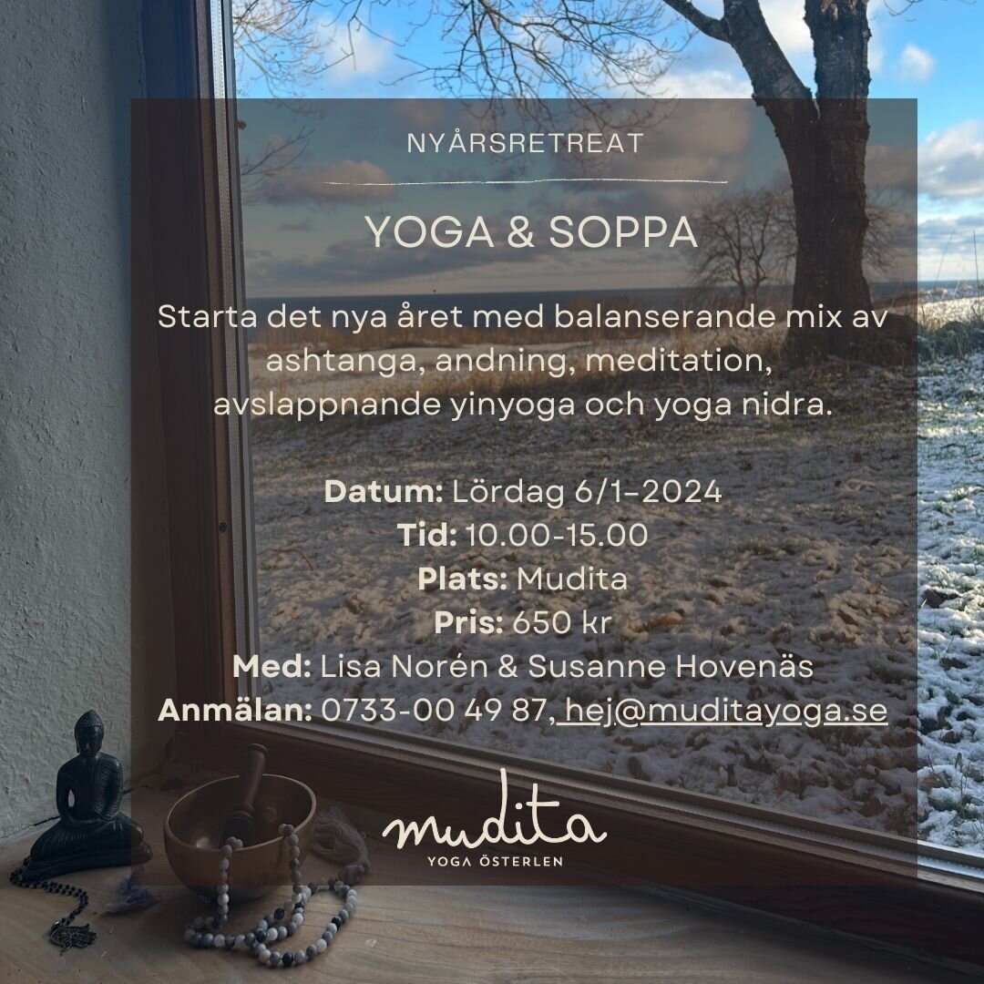 ~NY&Aring;RSRETRAT MED YOGA &amp; SOPPA~

Starta det nya &aring;ret med balanserande mix av ashtanga, andning, meditation och avslappnande yinyoga och yoga nidra.

Datum: L&ouml;rdag 6/1&ndash;2024
Tid: 10.00&ndash;15.00
Plats: Mudita. Kurrabacken 18