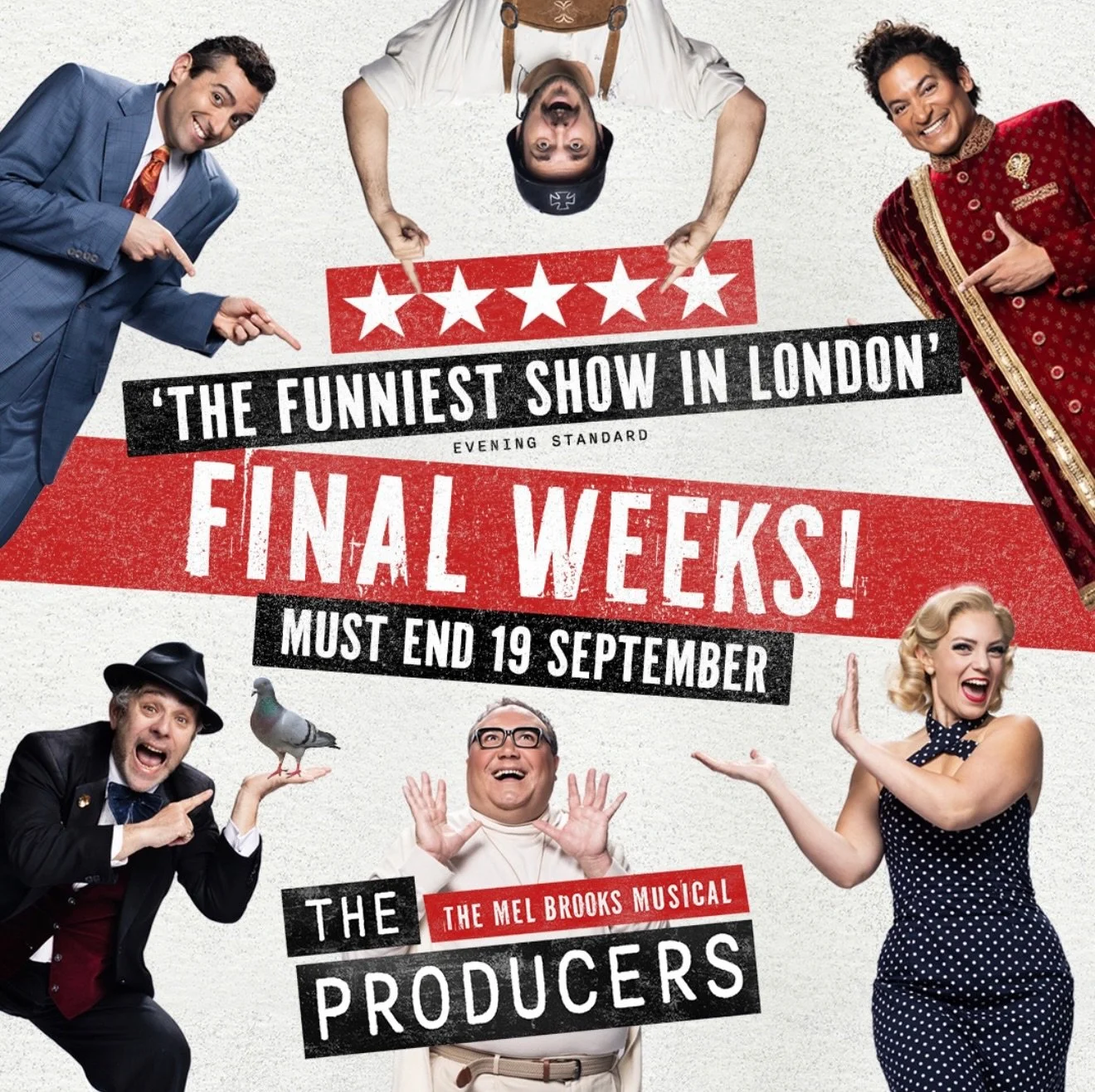 Only 10 weeks left of our brilliant show, do not miss it! We close on 19th September. 

Dates off the show: July 16th to-20th &amp; Aug 17th-19th.

I&rsquo;m on stage for all other performances.

If you haven&rsquo;t seen it yet, or you&rsquo;re wait