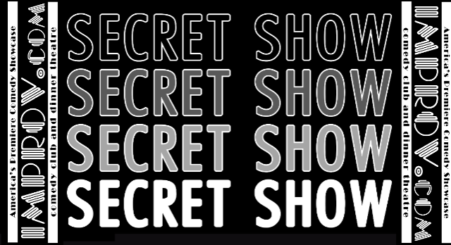 Super Secret Show w/ Special Guests