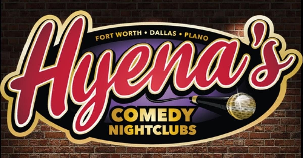 HYENAS DALLAS WEEKEND!