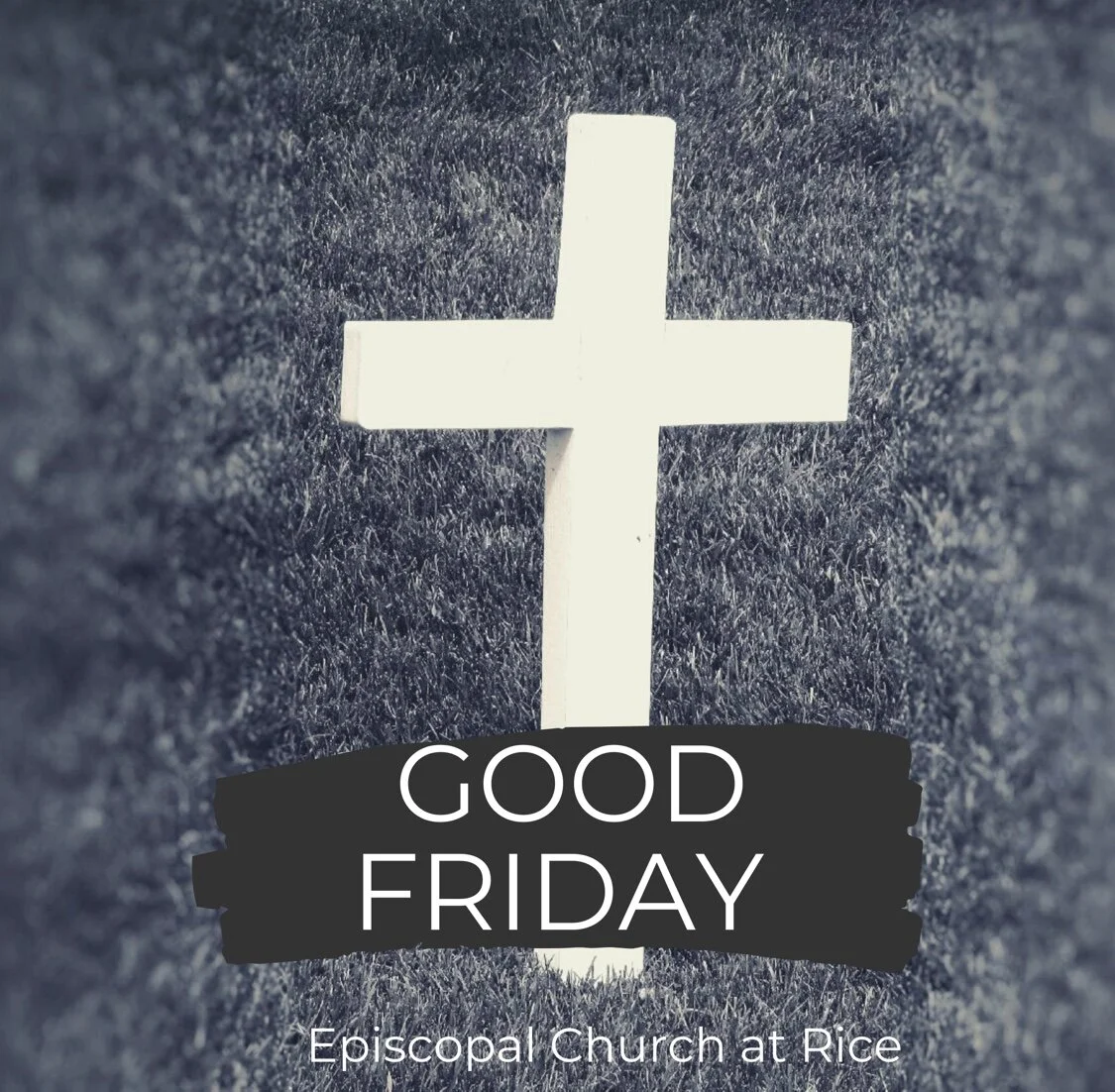 Good Friday at Rice Chapel