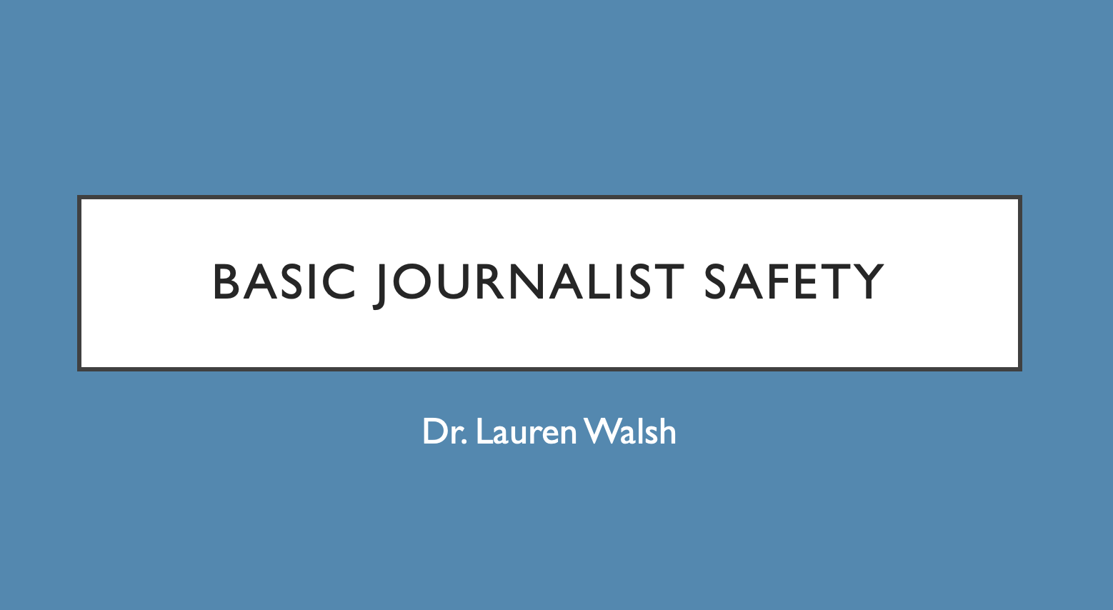 Journalism and Basic Safety