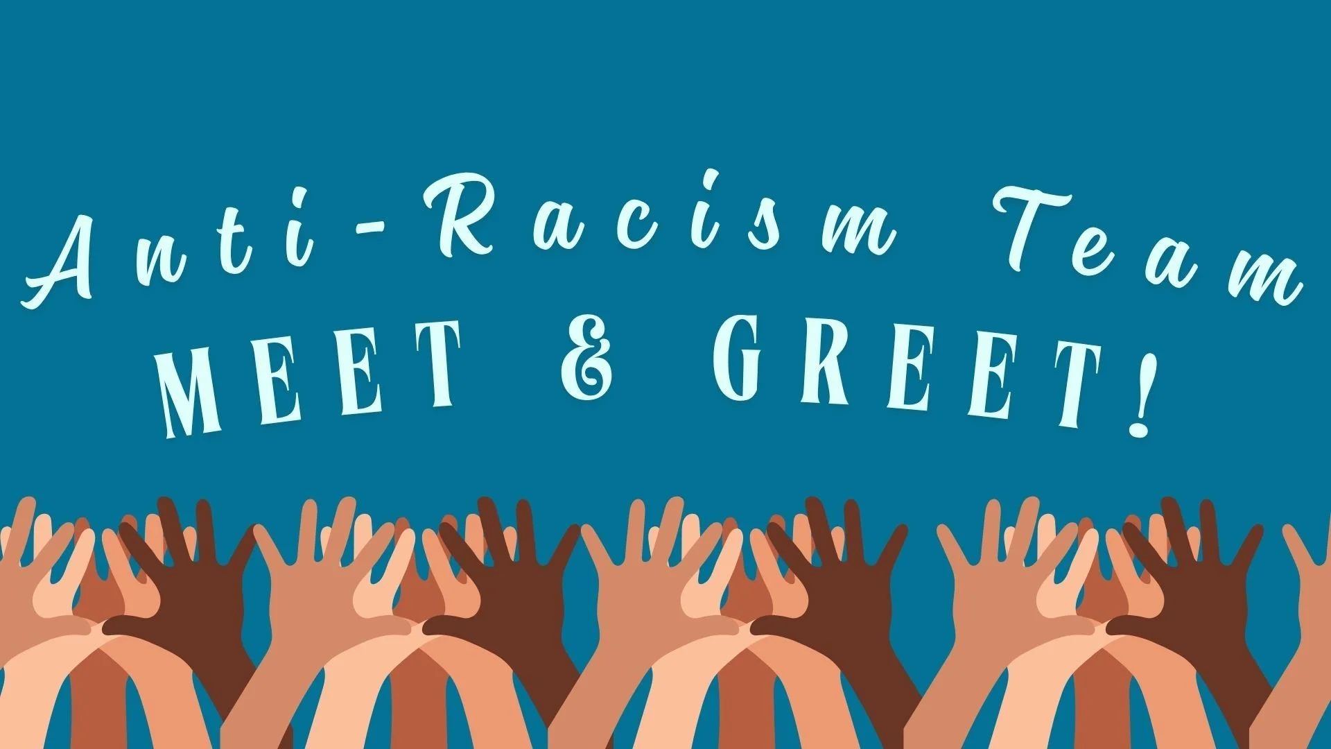 Anti-Racism Team Meet & Greet