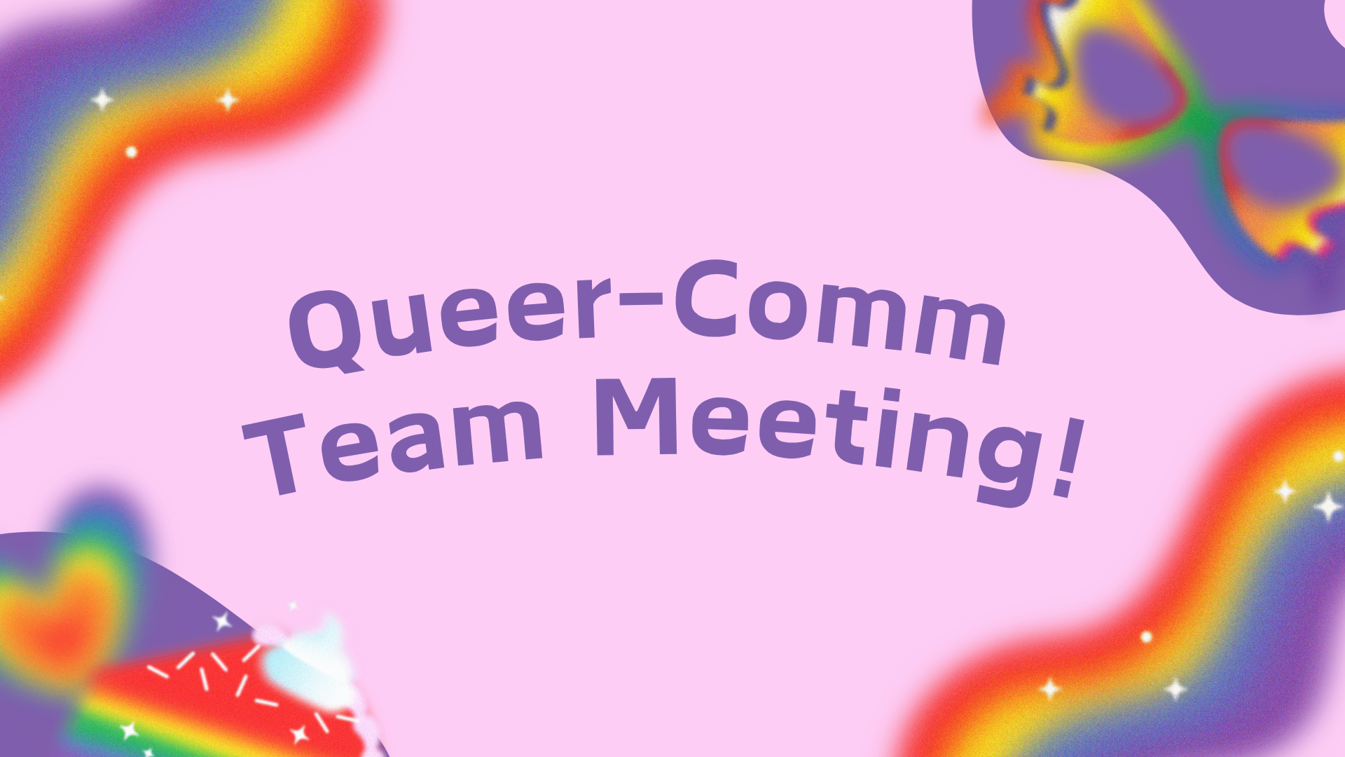QueerComm Team Meeting (open to all)