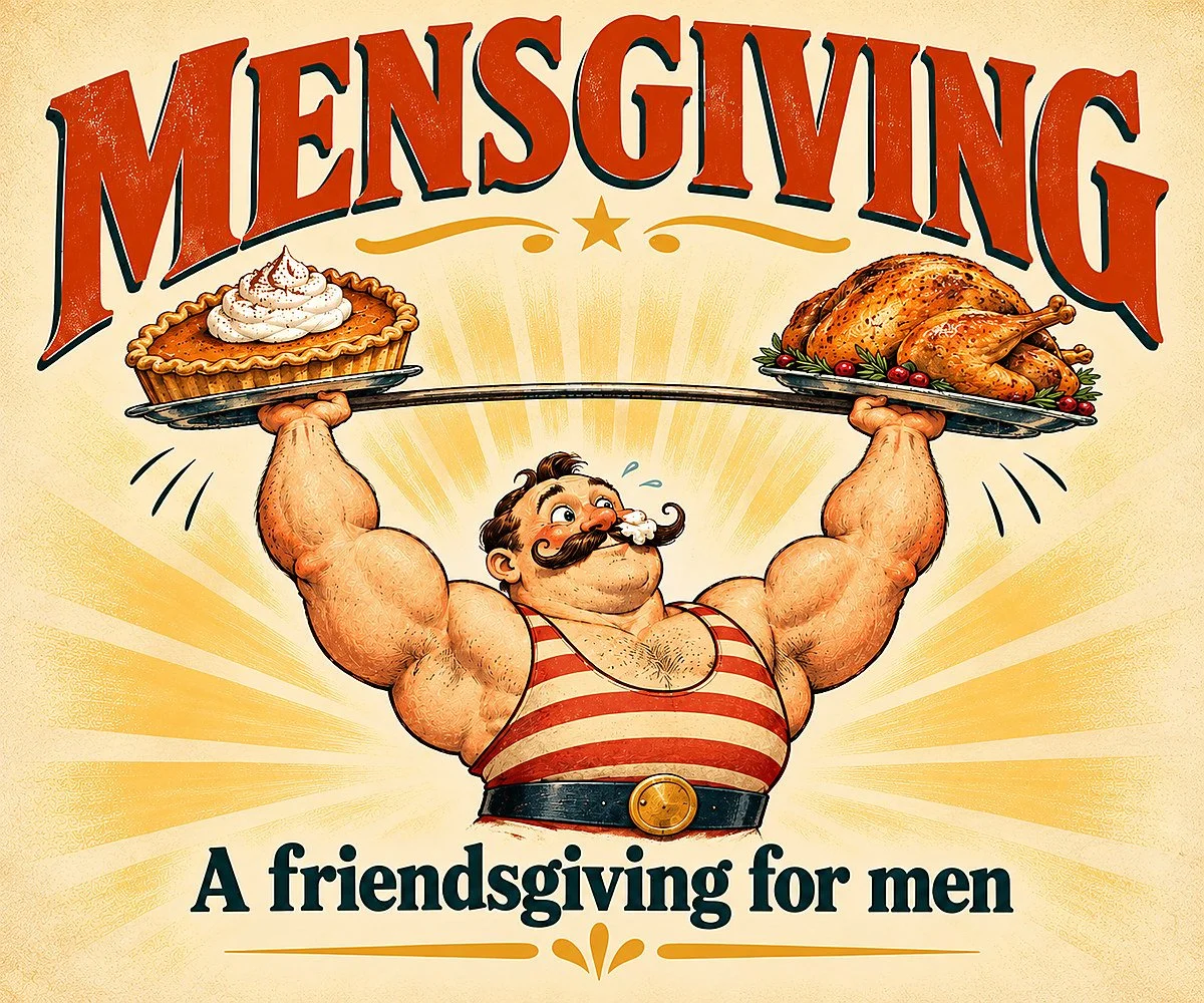 Join us for a “Mensgiving” Feast