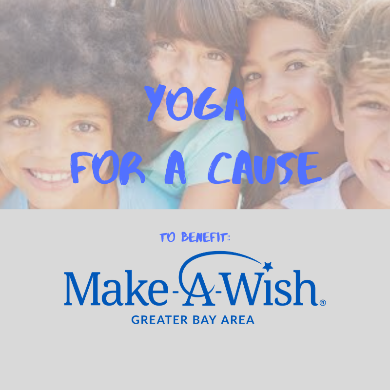 Yoga for a Cause - to benefit Make-A-Wish Bay Area