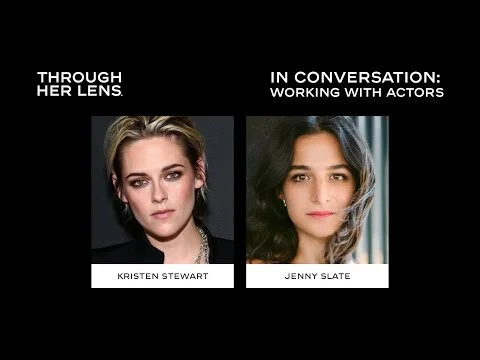 Working with Actors with Kristen Stewart and Jenny Slate