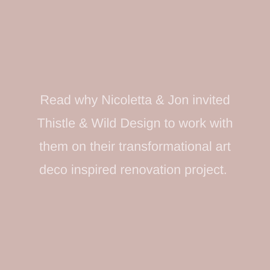 Art Deco Inspired Renovation Project. Thistle & Wild Design..png