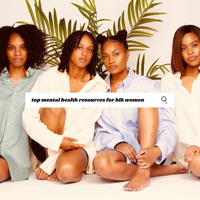 Community is what we need during this time. Check out these dope mental health resources and platforms for black women 💓 #BlkMentalHealthMatters