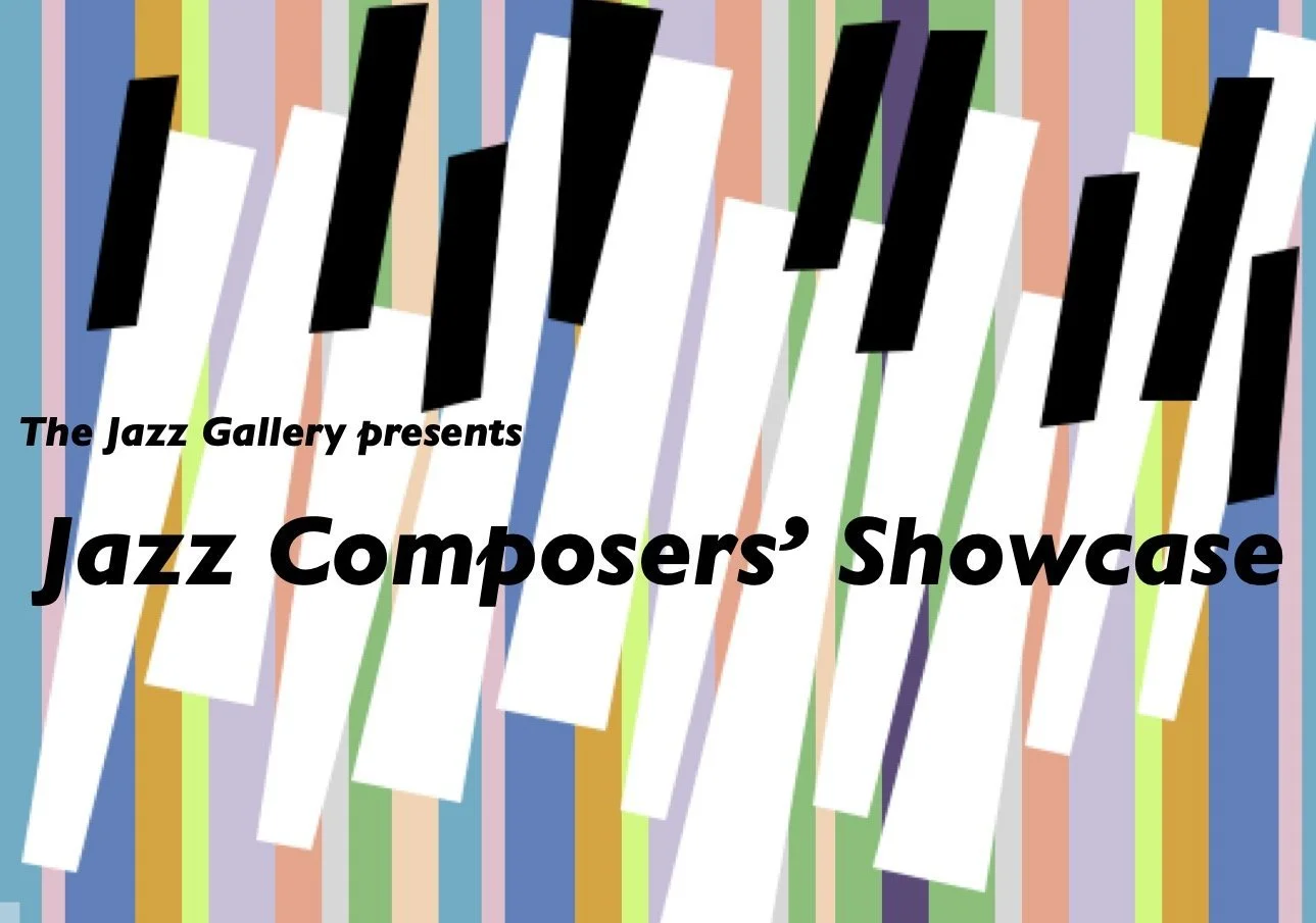 Jazz Composers' Showcase, Vol. 17 @Jazz Gallery