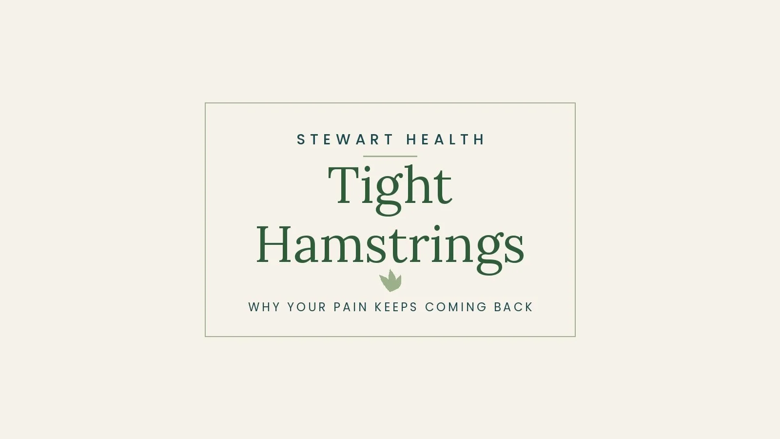 Why Your Tight Hamstrings Aren't the Real Problem