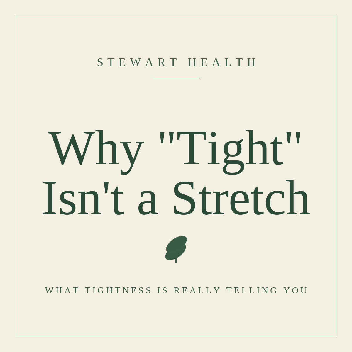 Why "Tight" Doesn't Mean "Needs Stretching"