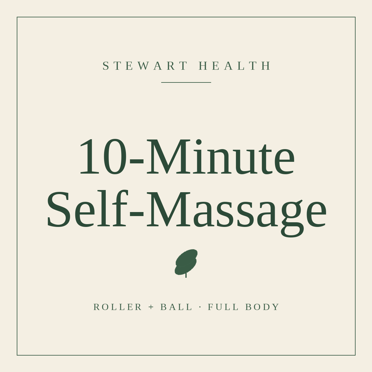 A 10-Minute Full-Body Self-Massage Routine