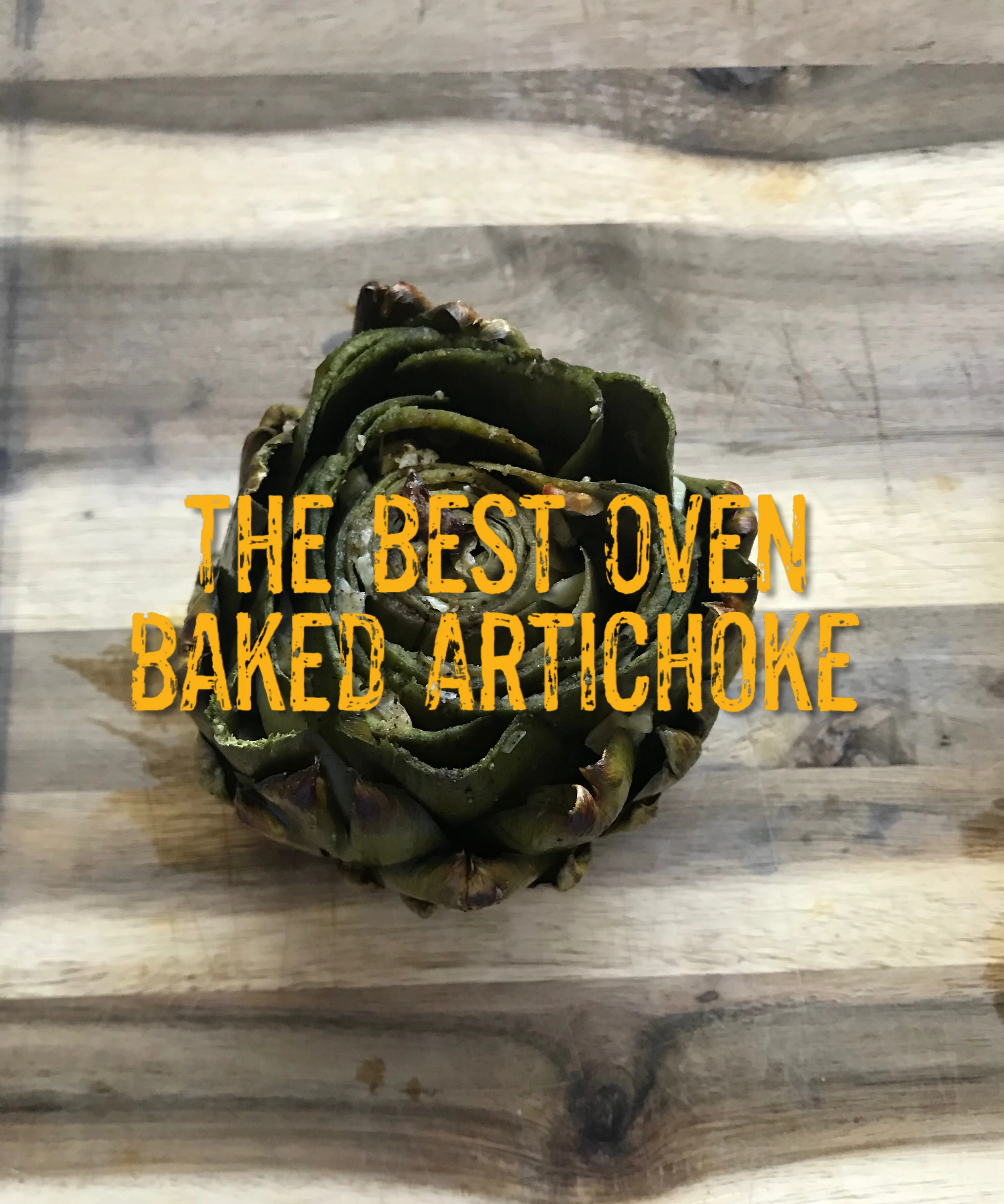 The Best Oven Baked Artichoke
