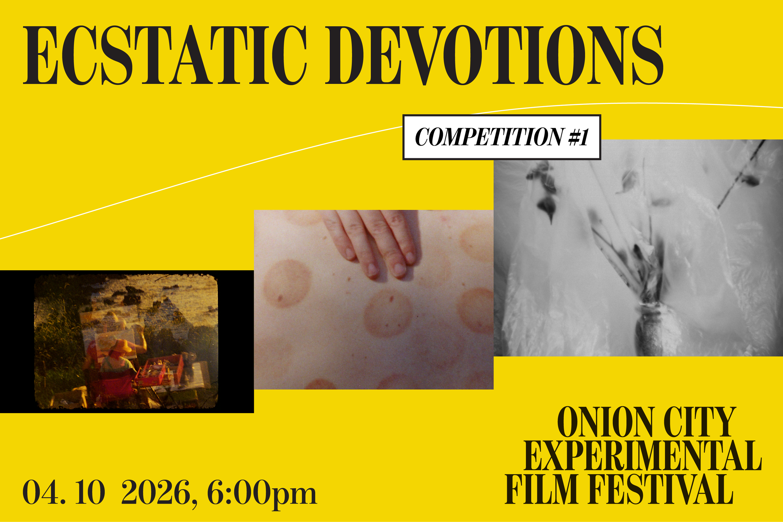 ECSTATIC DEVOTIONS | In-Person (4/10) | Onion City Experimental Film Festival