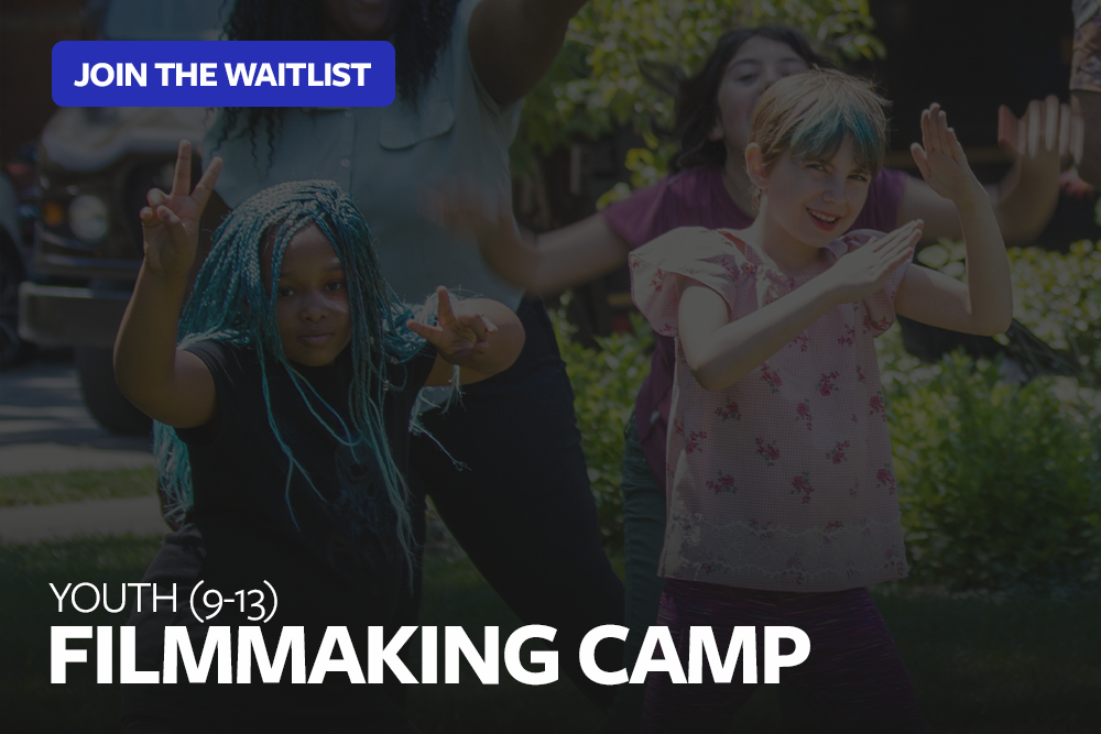 2026 YOUTH FILMMAKING CAMP (Ages 9-13) | IN-PERSON