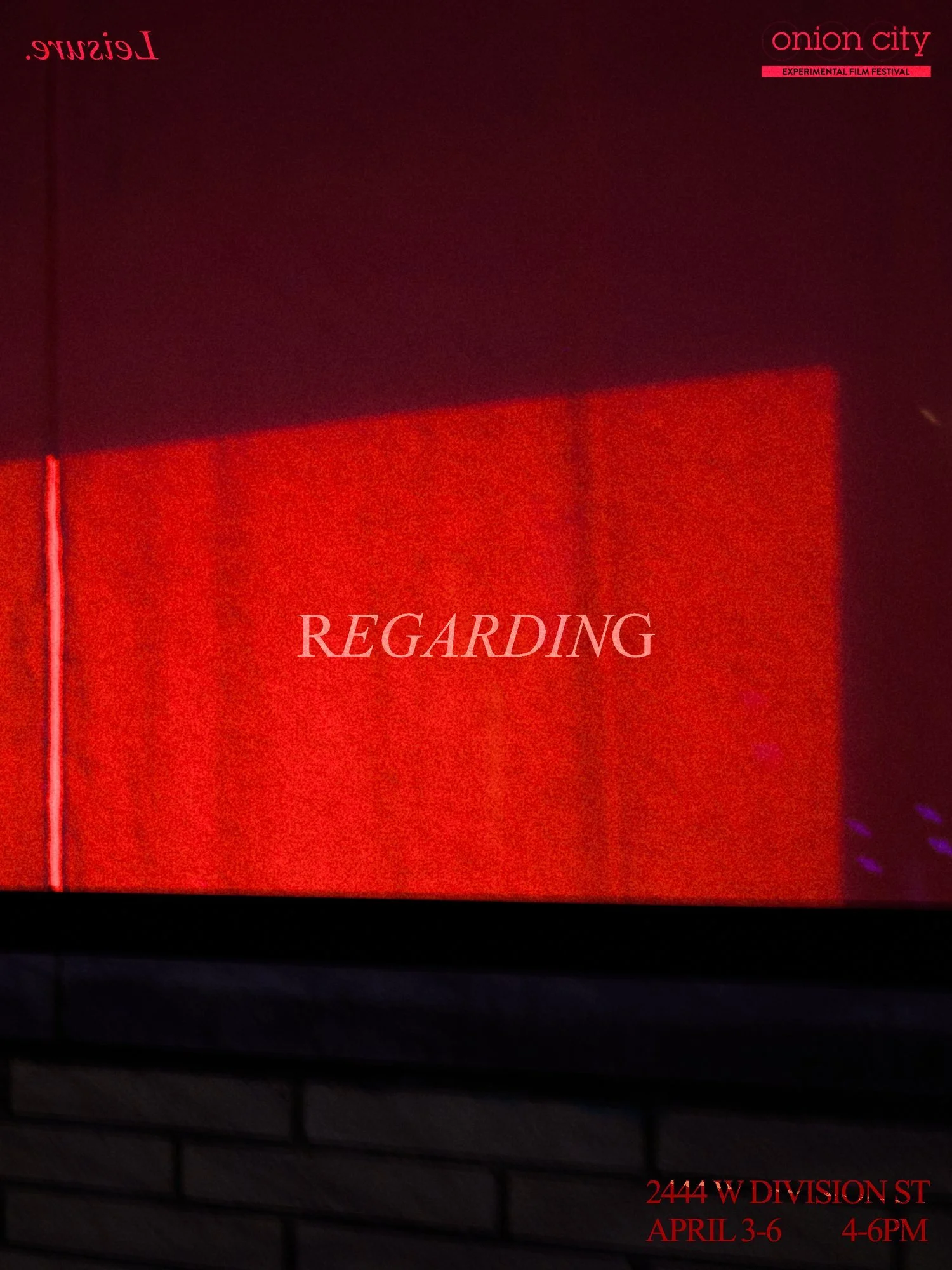 REGARDING: A LEISURE INSTALLATION | IN-PERSON (4/3 - 4/6) | Onion City Experimental Film Festival