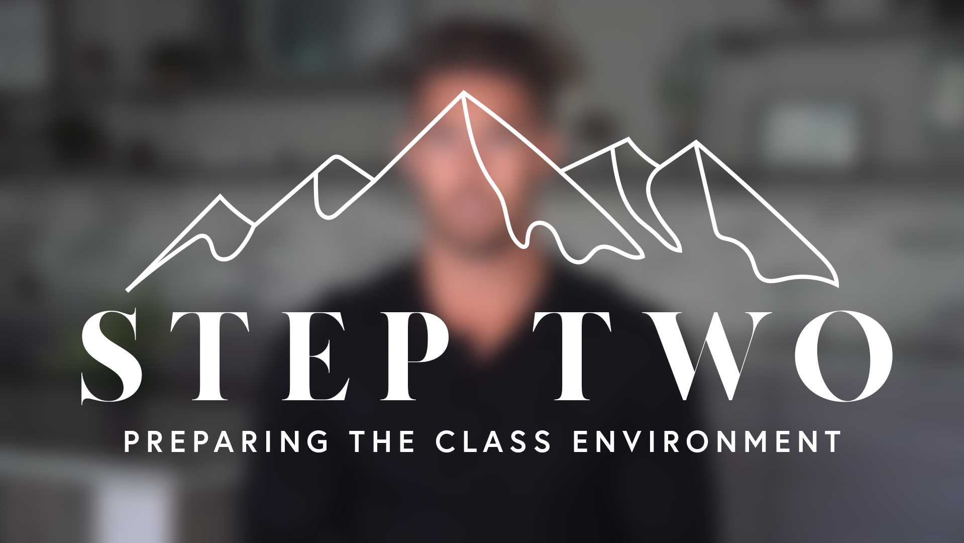 Step Two - Preparing the Class Environment