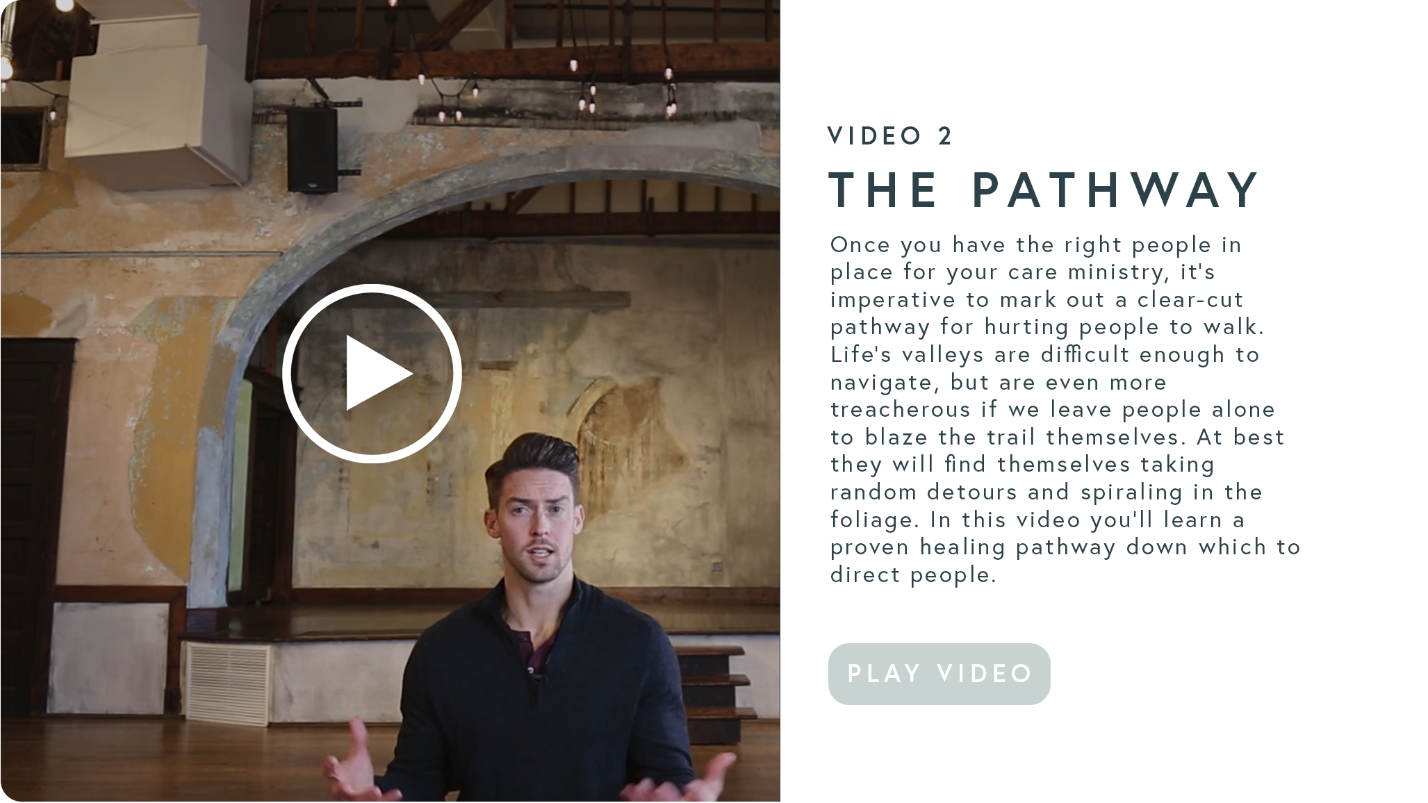 VIDEO TWO - The Pathway