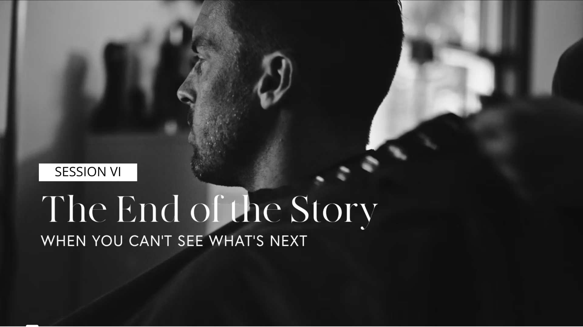 Session 6 - The End of the Story