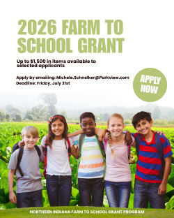 Applications are now being accepted for the 2026 Northern Indiana Farm to School Grant Program