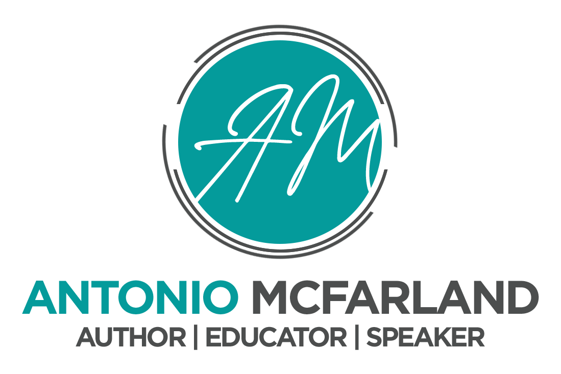 Antonio McFarland | Author | Educator | Speaker