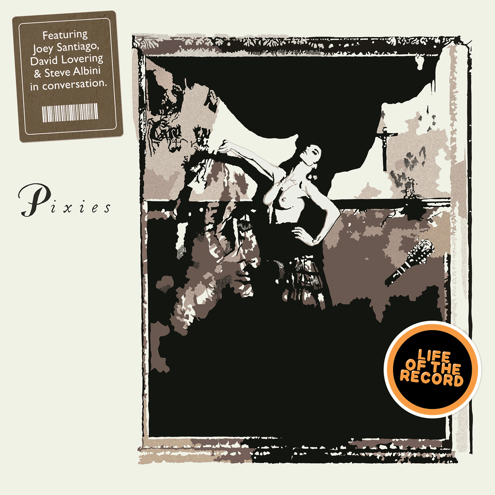 The Making of SURFER ROSA by Pixies - featuring Joey Santiago, David ...