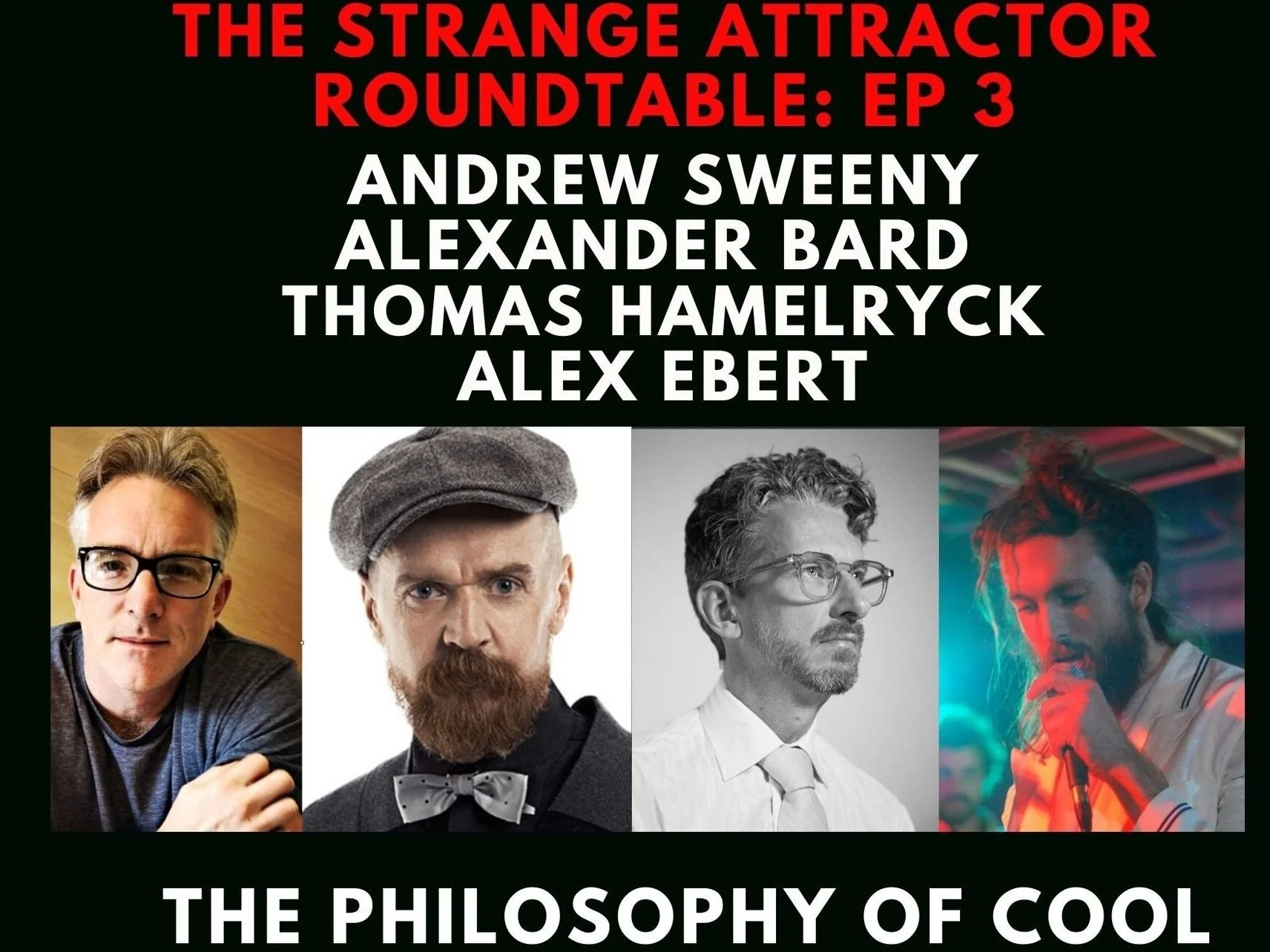 Strange Attractor Roundtable Ep 3:  The Philosophy of Cool