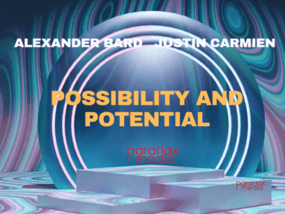 Parallax Podcast: Possibility and Potential - with Alexander Bard and Justin Carmien