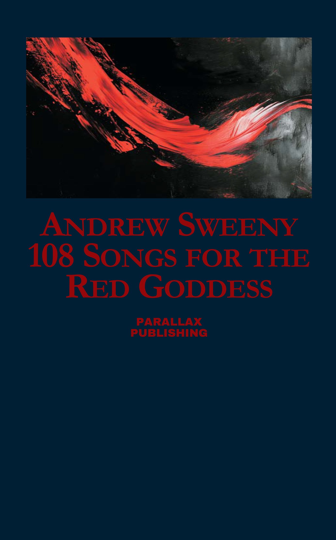 Andrew Sweeny: 108 Songs for the Red Goddess