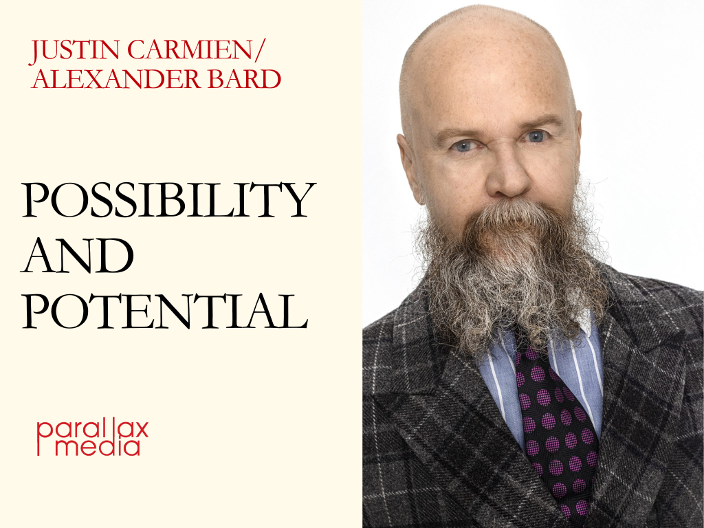 Possibility and Potential - with Alexander Bard and Justin Carmien