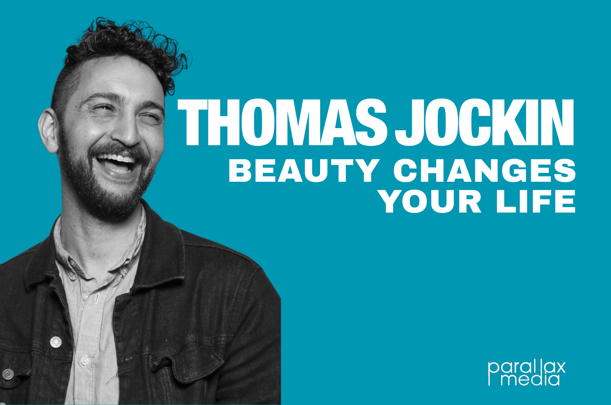 Beauty Changes Your Life