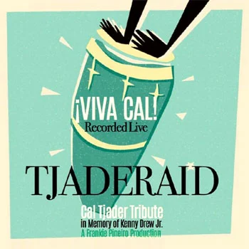 TjaderAid-Cal-Tjader-Tribute-¡Viva-Cal.jpg