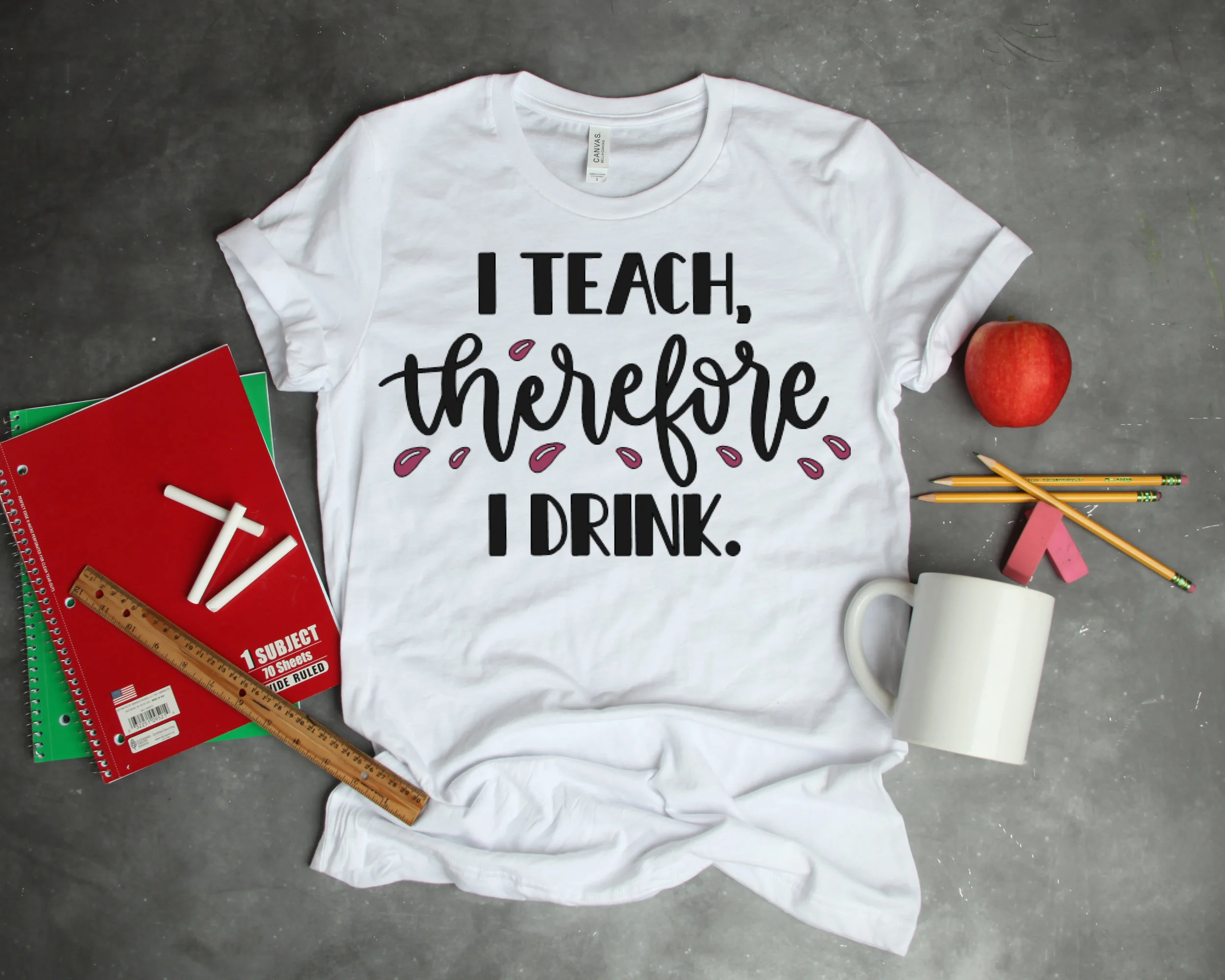 I Teach, Therefore I Drink