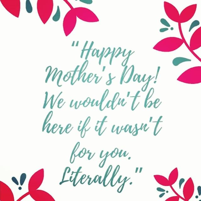 Happy Mother's Day to all moms everywhere 💞💐