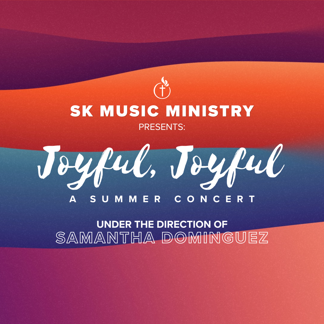JOYFUL, JOYFUL | A Summer Concert