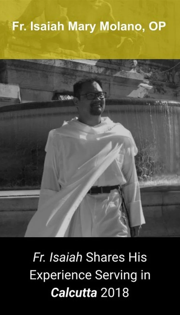 Fr. Isaiah Shares His Experience Serving in Calcutta 2018
#laymissionary #Jesus #CatholicChurch #Catholic #faith #reflection #inspiration #calcutta
Fr. Isaiah Mary Molano, OP shares about his experience serving with the Missionaries of Charity in