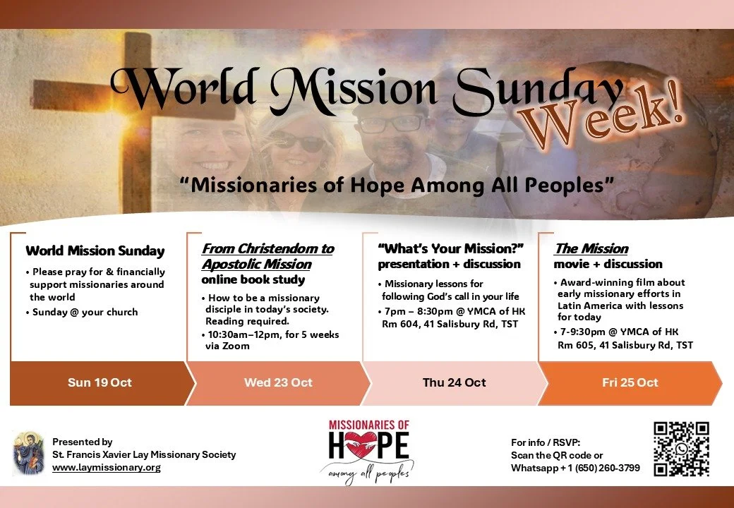 St. Francis Xavier Lay Missionary Society presents... World Mission WEEK!
Join us in a variety of events next week as we extend World Mission Sunday to World Mission WEEK!
#Jesus #laymissionary #missions #missionary #faith #evangelization #cathol