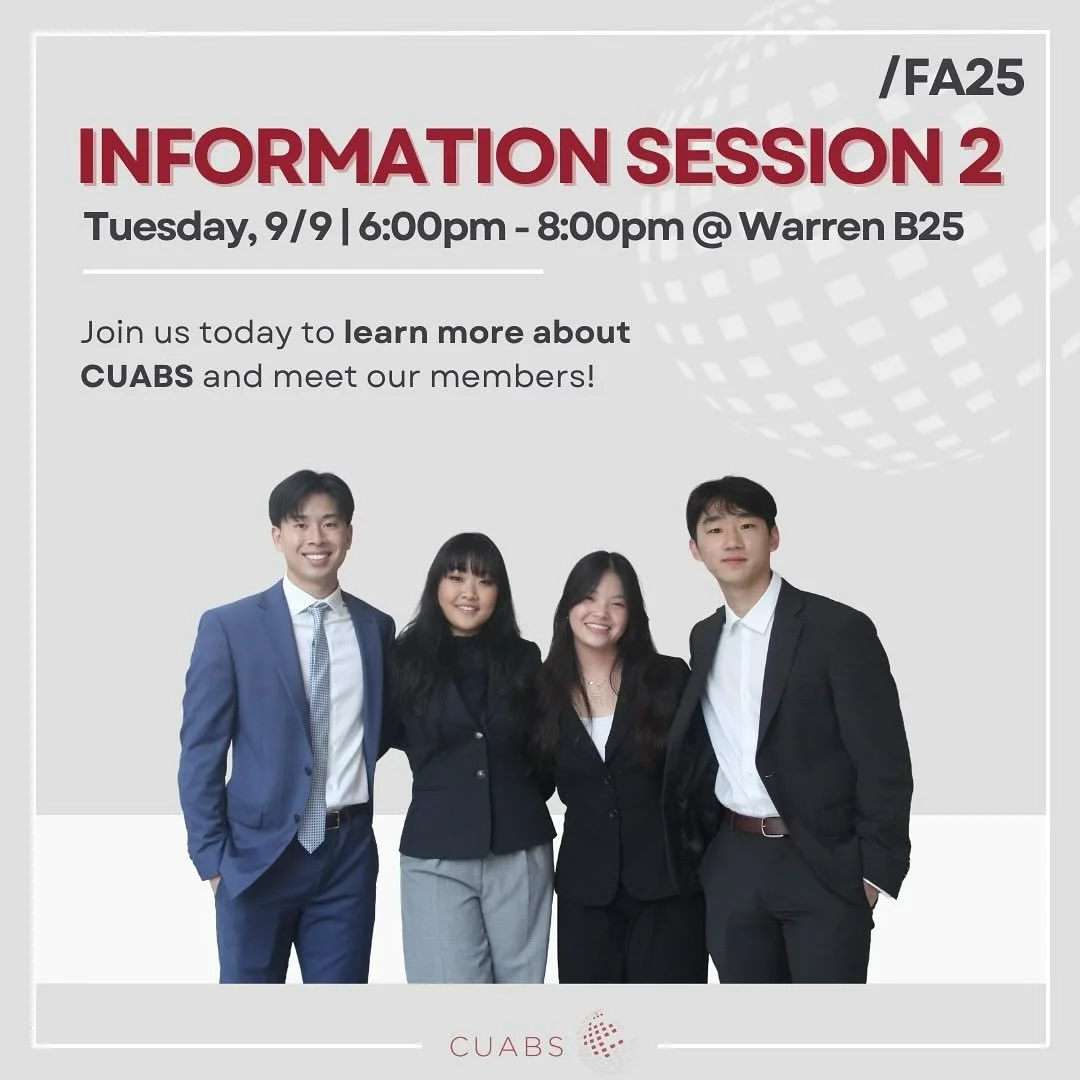 Our second information session is happening TODAY from 6:00 pm to 8:00 pm in Warren B25! Stop by to learn more about CUABS and network with our members afterwards. Looking forward to seeing everyone!