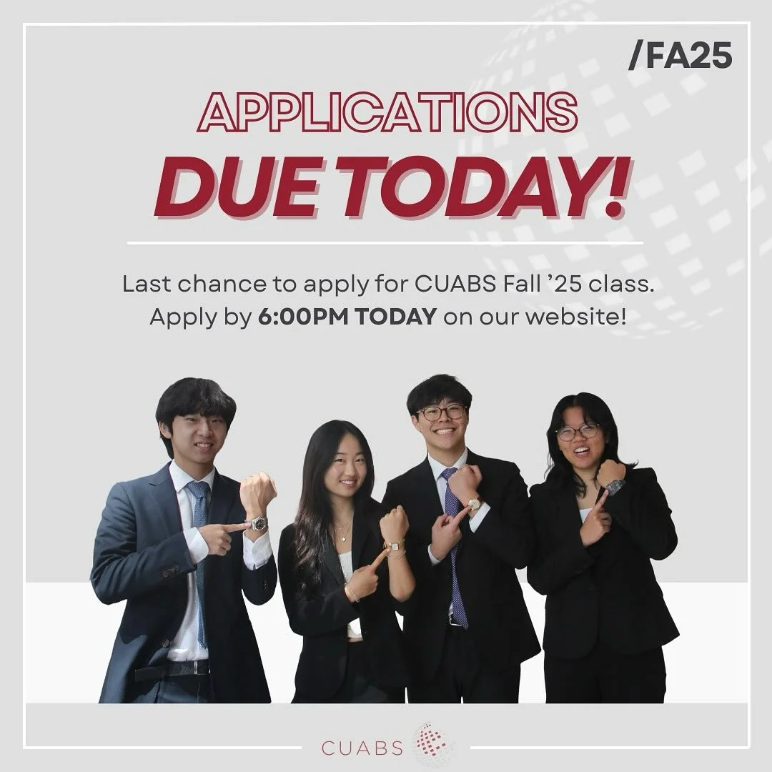 Today is the LAST day to apply for the CUABS Fall &rsquo;25 class! Be sure to submit your applications by 6 PM today. We look forward to reading all of your applications!