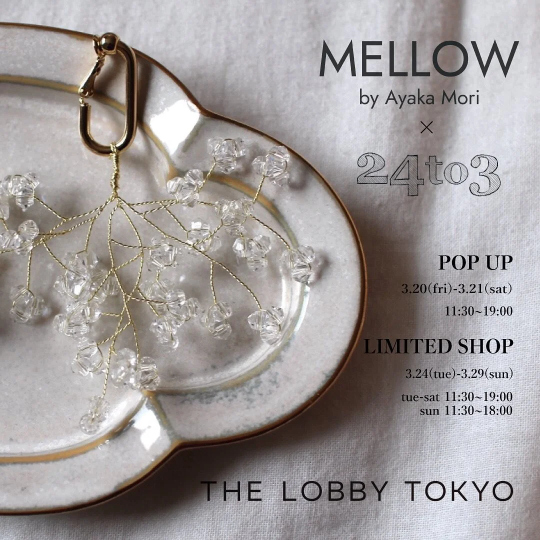 MELLO by Ayaka Mori x 24to3 in THE LOBBY TOKYO