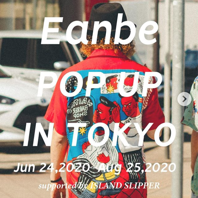 ISLANSLAND SLIPPER × Eanbe POP UP STORE in TOKYO