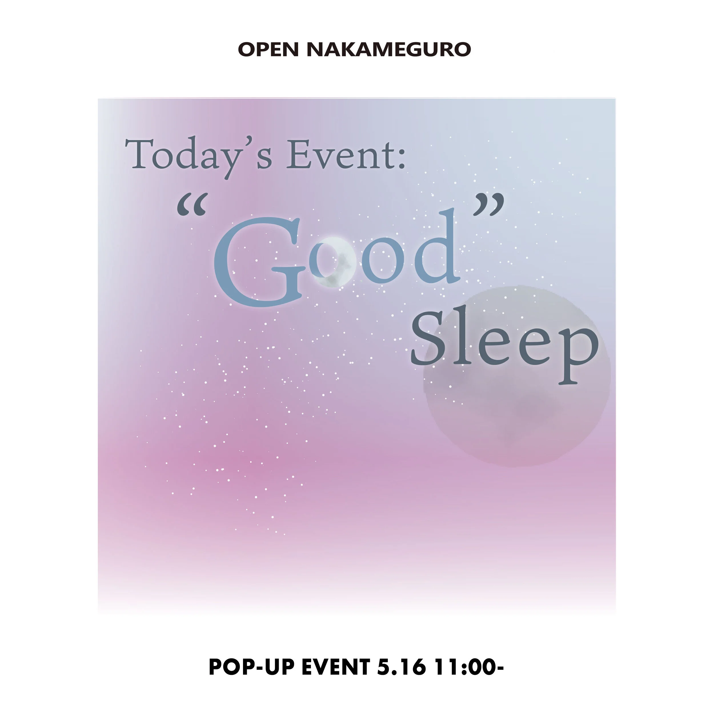 hello, popup vol.10 【Today's Event: "Good" Sleep】