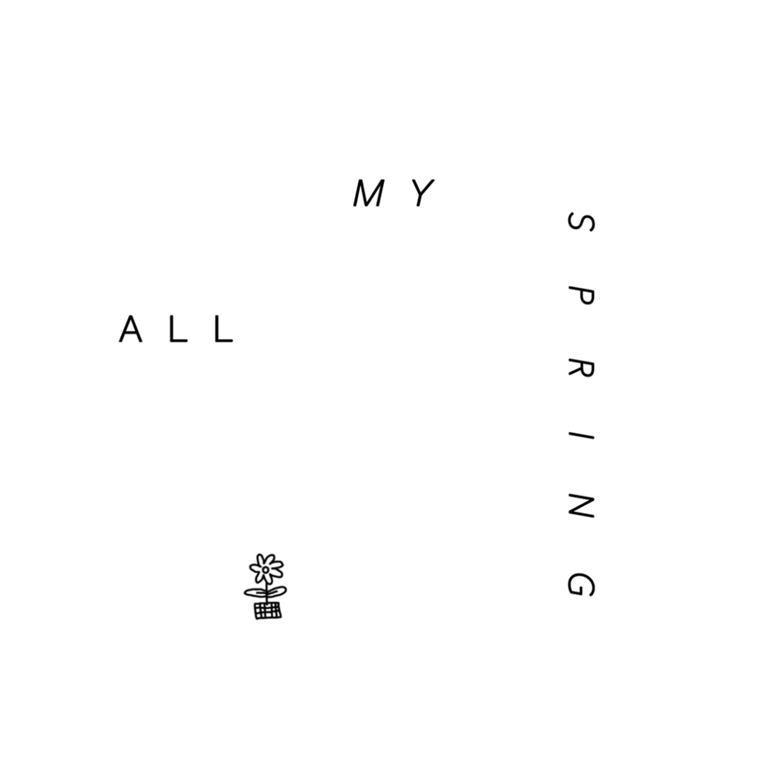 ALL MY SPRING