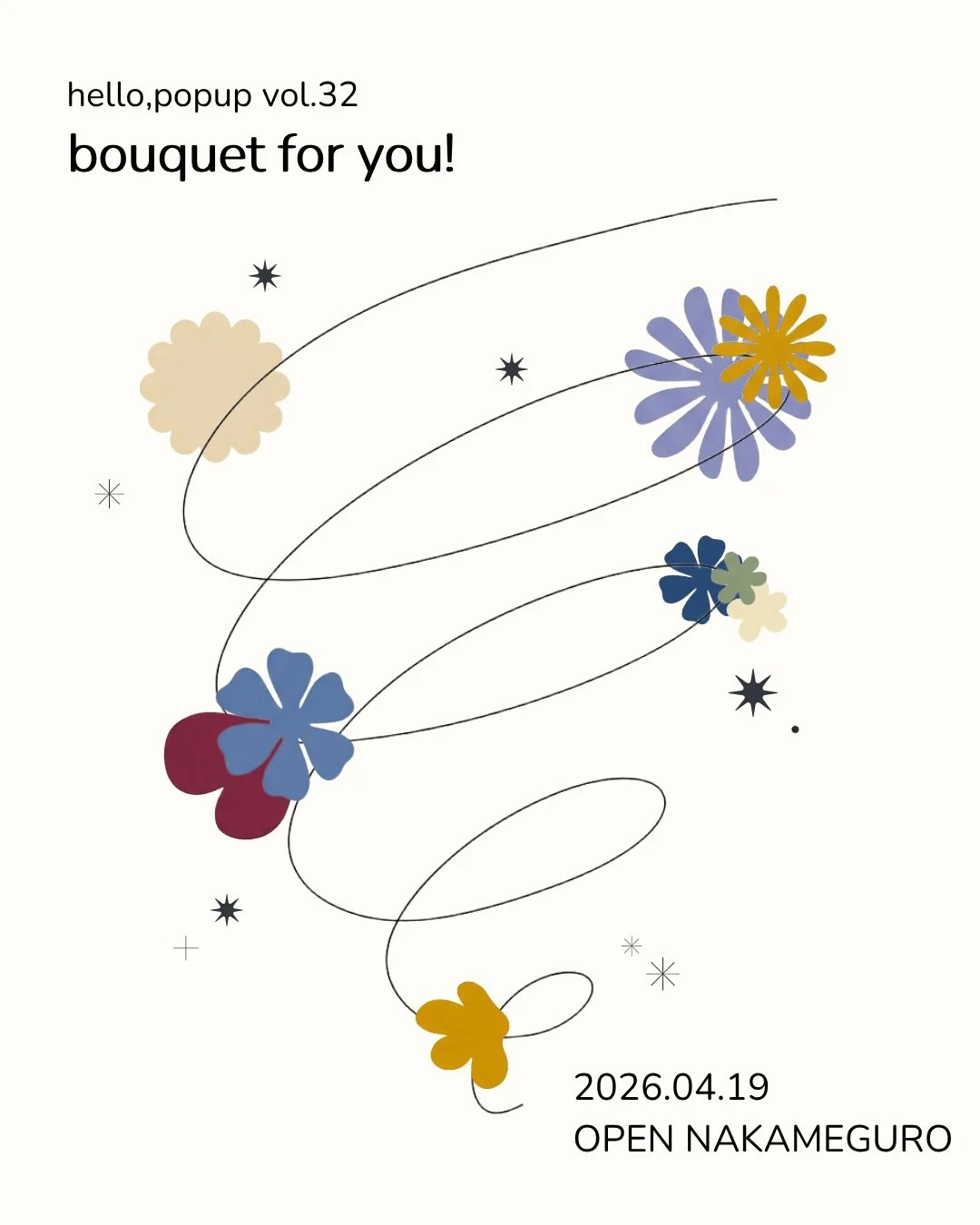 🔆POPUP開催のお知らせ 🔆
hello, popup vol.32 &ldquo;bouquet for you!&rdquo; 

あなたが選ぶもの
あなたが大切にしていること
その一つひとつが束ねられて
世界にひとつだけのブーケに。

&ndash; あなたに、あなたのための花束を &ndash;

.
今日この場所には、
それぞれの想いや美しさを持った6のブランドが集まります。 
当日限定のコラボドリンクカップやコラボワークショップも。

1日限りのポップアップイベント。
ここでの