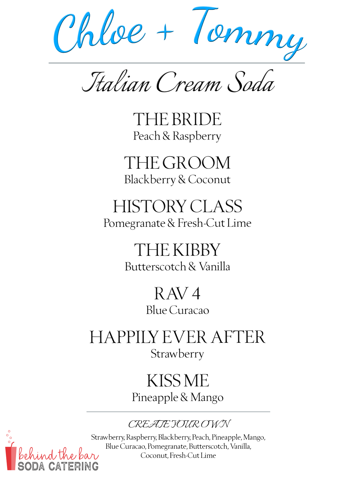 An elegant Italian Cream Soda menu for a beautiful wedding. Name your drinks after inside jokes, your first car, or simply "The Bride" and "The Groom!"