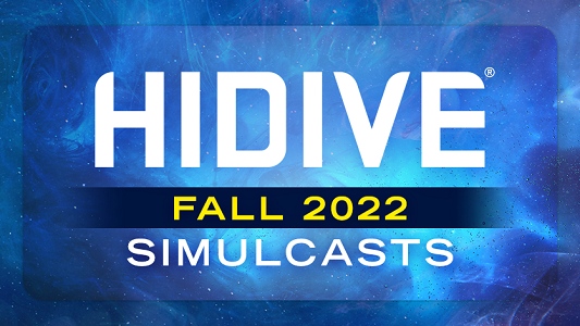 HIDIVE Summer 2022 Simulcast Lineup! Here's What You Can Watch Soon