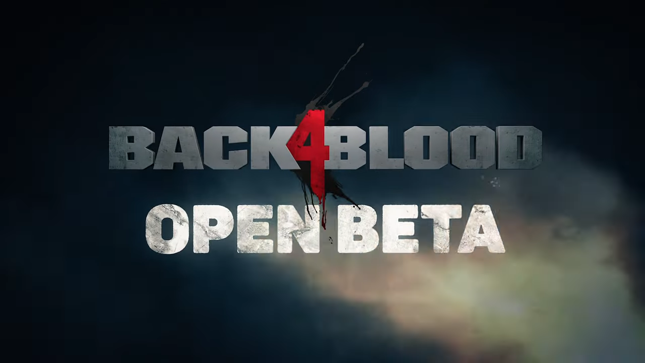 Back 4 Blood open beta launches on August 5