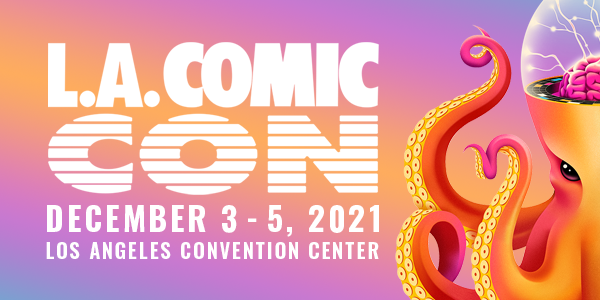 L.A. Comic Con 2021 programming has been released